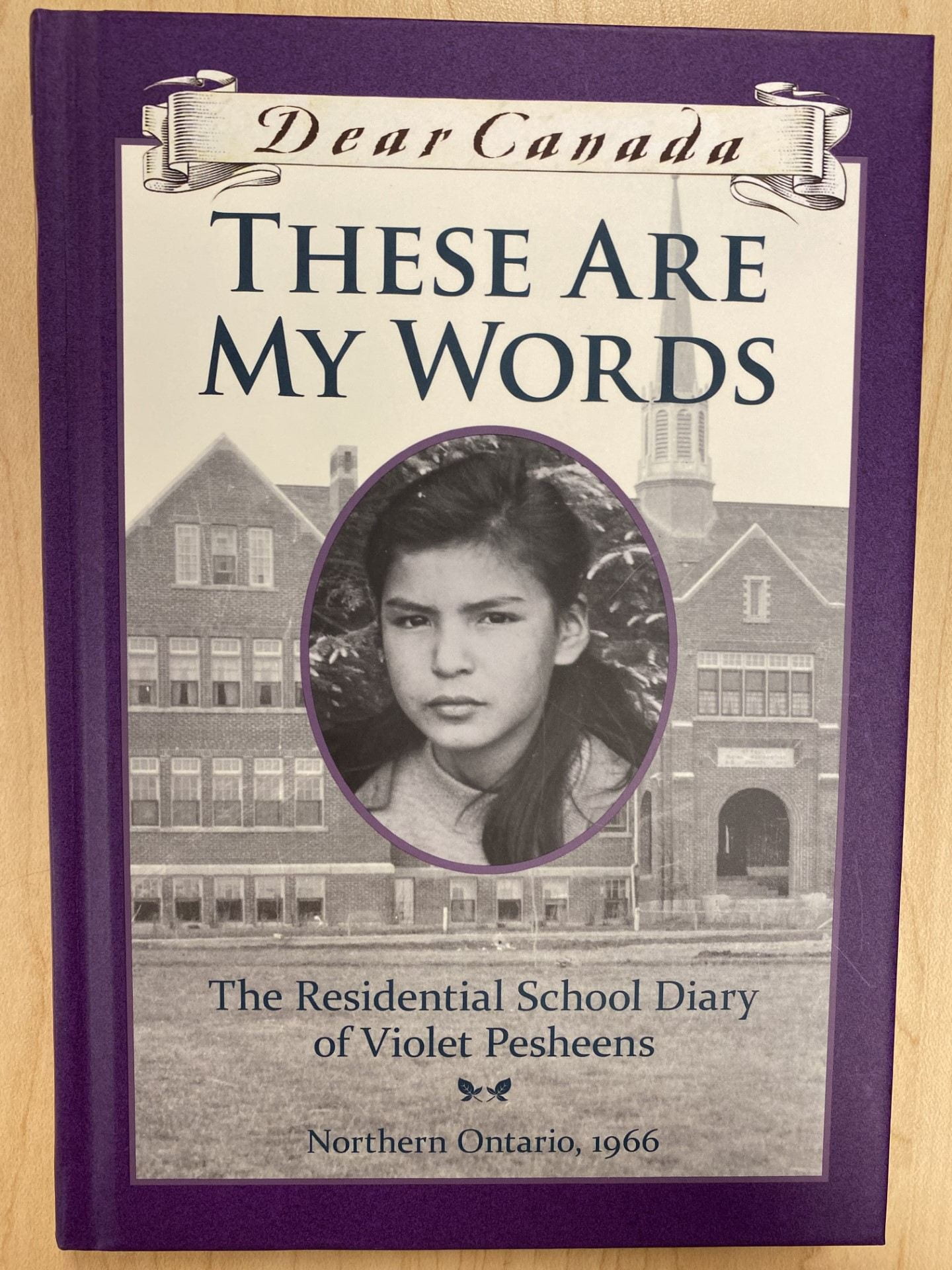 Reading (and Writing) a Chapter in Canadian History: A Book Review on “These are My Words: The Residential School Diary of Violet Pesheens” by Ruby Slipperjack